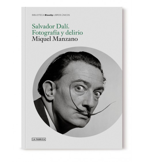 Salvador Dalí. Fotografía y delirio